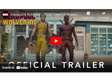 Deadpool & Wolverine: il nuovo trailer